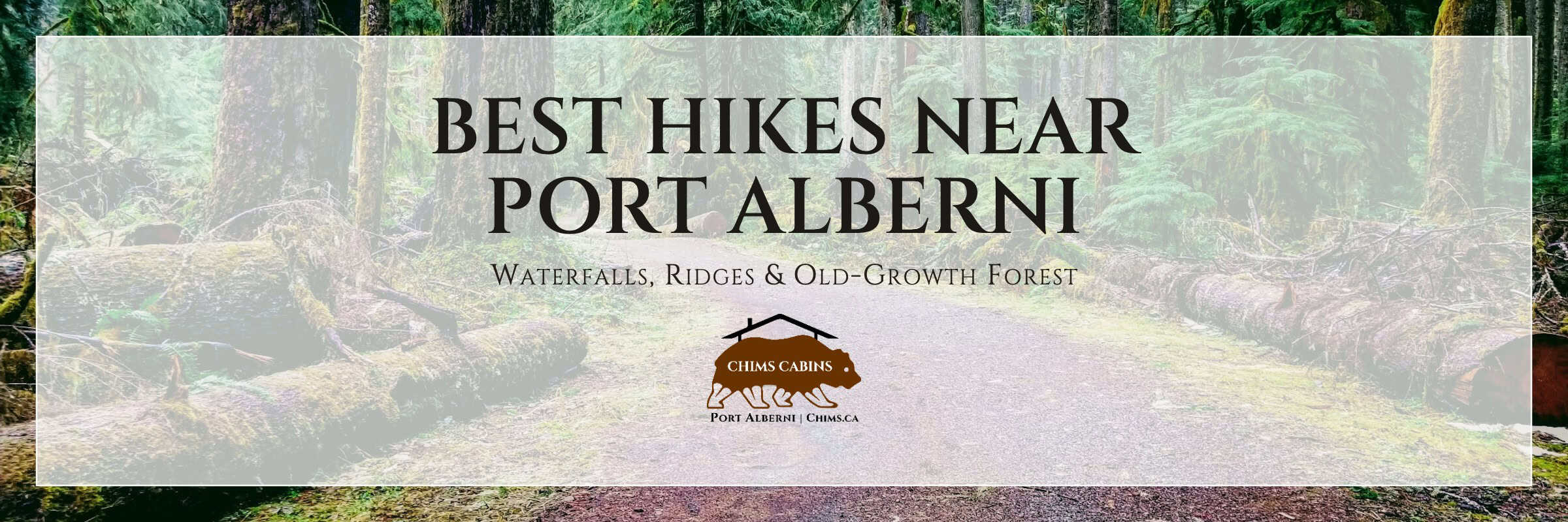 Chims Cabins in Port Alberni, BC — self-contained cabins minutes from the Alberni Valley's hiking trails.